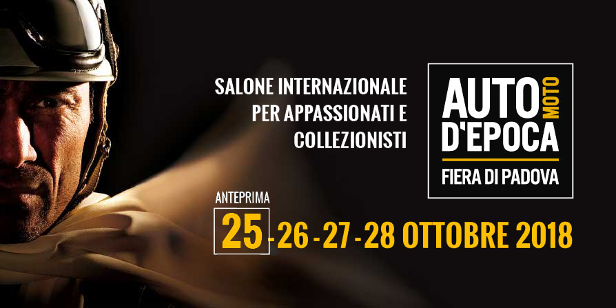 Fiera Auto e Moto d'Epoca 2018 Padova:dal 25 al 28 Ottobre 2018